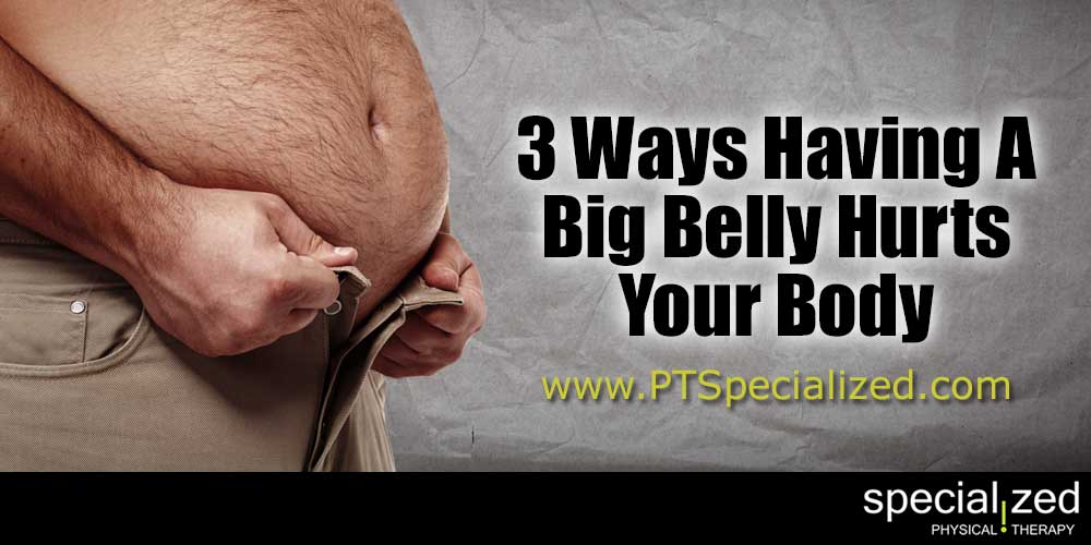 3 Ways Having A Big Belly Hurts Your Body