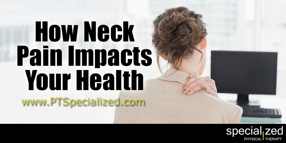 How Neck Pain Impacts Your Health | Denver Neck Pain