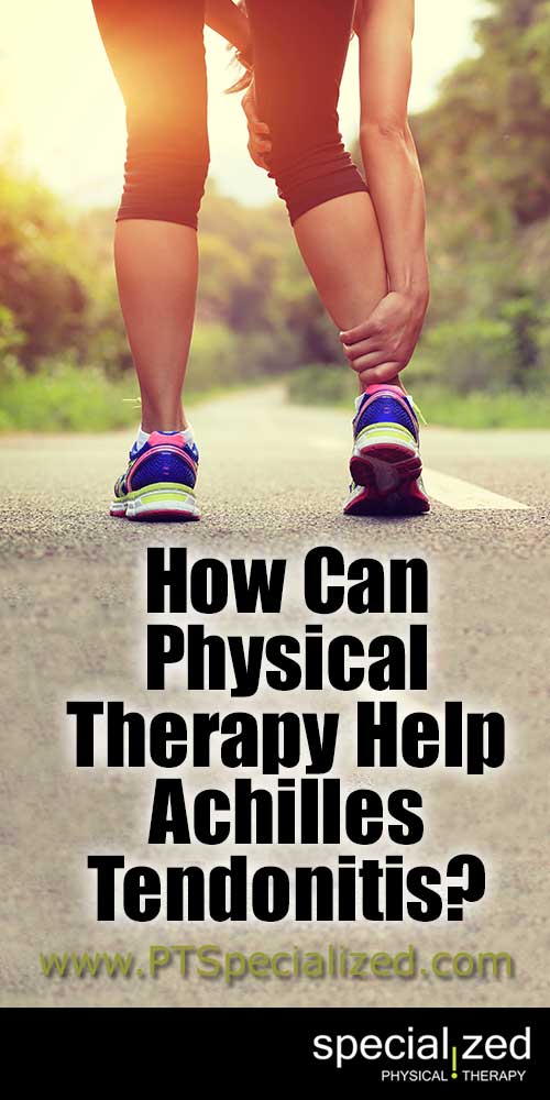 How Can Physical Therapy Help Achilles Tendonitis? | When you are in pain, understanding what will help is paramount. Achilles Tendonitis pain can be relieved with physical therapy… let’s look at how!