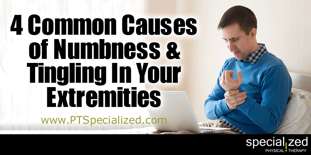 4 Common Causes of Numbness and Tingling In Your Extremities... We've all felt it before, numbness and tingling in your hands or feet. Usually it's because you sat in one position for too long and your foot or hand "falls asleep" meaning the blood flow is impeded or nerves are pinched.