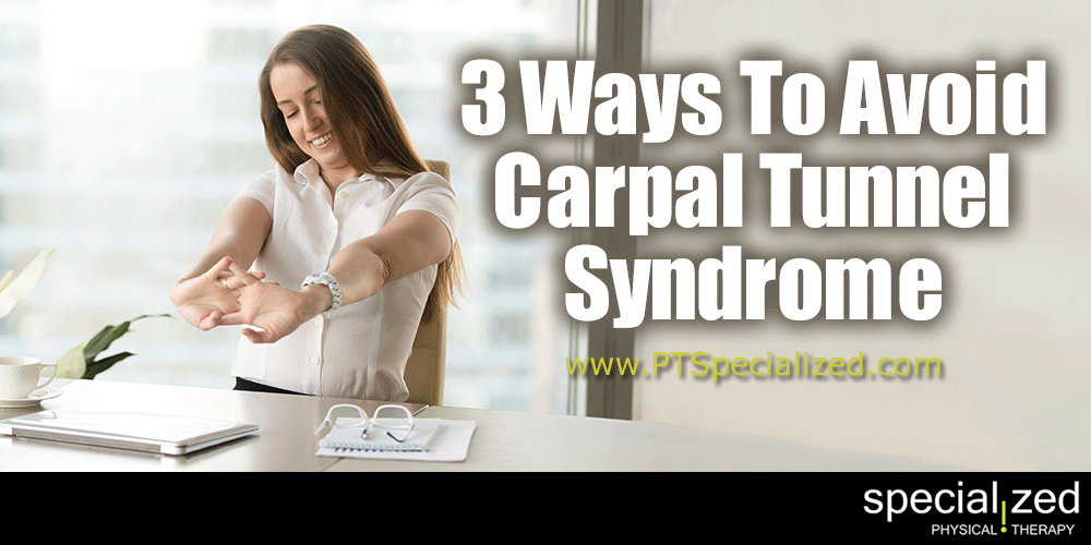 3 Ways To Avoid Carpal Tunnel Syndrome