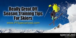 Really Good Off Season Training Tips For Skiiers