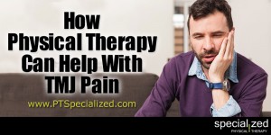 How Physical Therapy Can Help With TMJ Pain