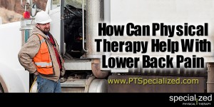 How Can Physical Therapy Help With Lower Back Pain