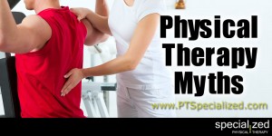 Physical Therapy Myths | Denver Broomfield Physical Therapy