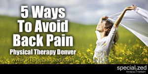 5 Ways To Avoid Back Pain