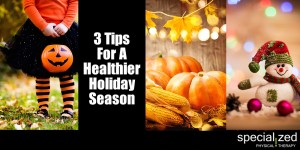 3 Tips For A Healthier Holiday Season