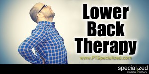 Lower Back Therapy... Lower back pain is tough to live with. Physical therapy can help. It takes a bit of time and effort, but it can, and does, work. Research is showing it.
