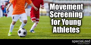 Movement Screening for Young Athletes