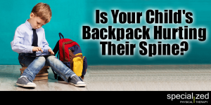 Is Your Child’s Backpack Hurting Their Spine?