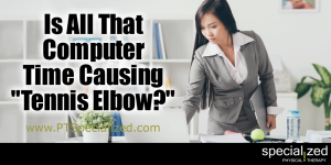 Is All That Computer Time Causing "Tennis Elbow"