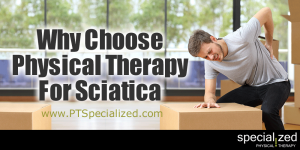 Why Choose Physical Therapy For Sciatica... If you've ever dealt with sciatica, you know that getting relief is the only thing on your mind.